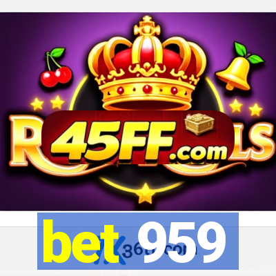 bet 959